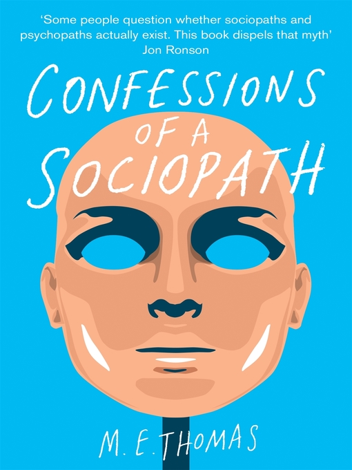 Title details for Confessions of a Sociopath by M. E. Thomas - Wait list